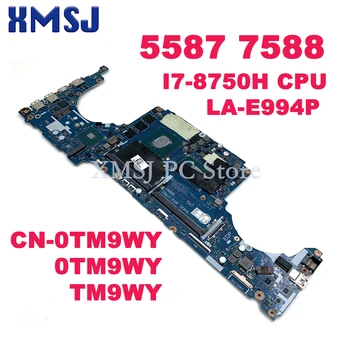 Pentru DELL 5587 7588 NC-0TM9WY 0TM9WY TM9WY Cu SR3YY I7-8750H CPU LA-E994P Laptop Placa de baza N17E-G1-A1 GTX1060 100%Testat